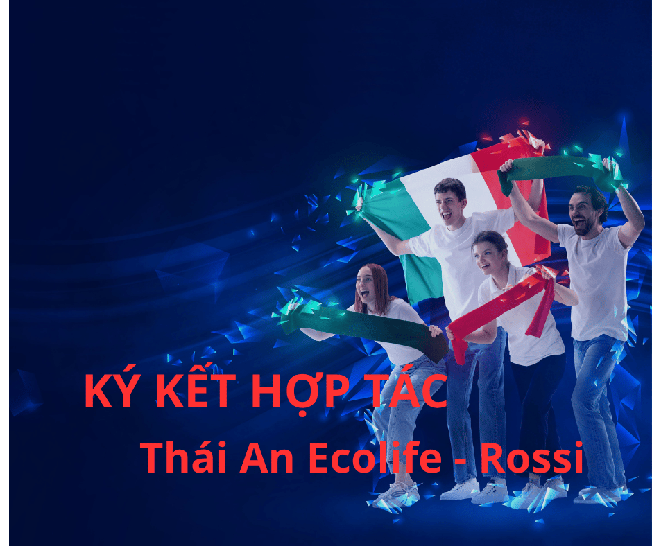 THÁI AN ECOLIFE KÝ KẾT HỢP ĐỒNG HỢP TÁC VỚI THƯƠNG HIỆU THIẾT BỊ ĐIỆN ROSSI